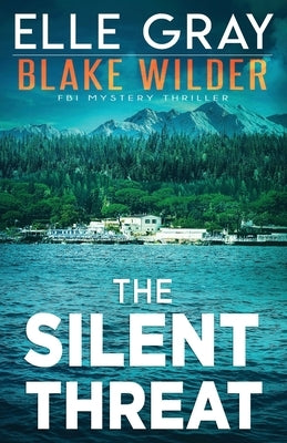 The Silent Threat by Gray, Elle