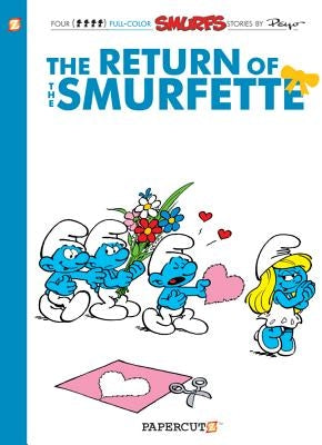 The Smurfs #10: The Return of Smurfette: The Return of the Smurfette by Peyo