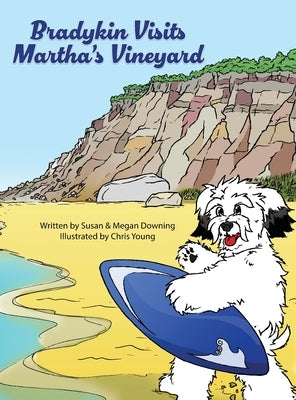 Bradykin Visits Martha's Vineyard by Downing, Susan