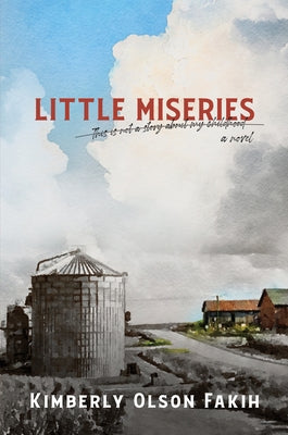 Little Miseries a Novel: This Is Not a Story about My Childhood by Fakih, Kimberly