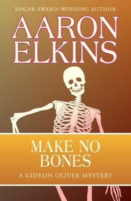 Make No Bones by Elkins, Aaron