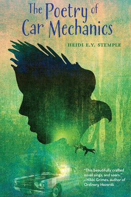 The Poetry of Car Mechanics by Stemple, Heidi E. Y.