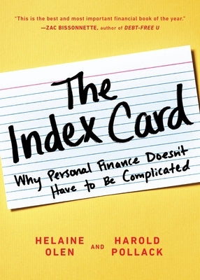 The Index Card: Why Personal Finance Doesn't Have to Be Complicated by Olen, Helaine