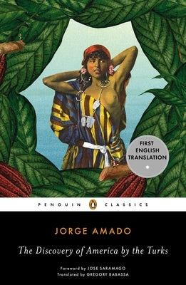 The Discovery of America by the Turks by Amado, Jorge