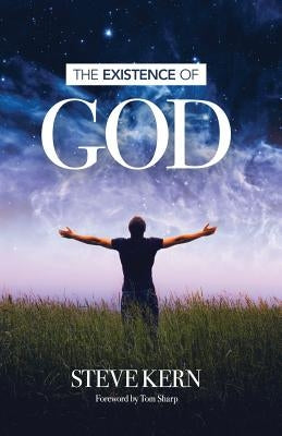 The Existence of God by Kern, Steve