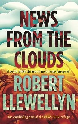 News from the Clouds by Llewellyn, Robert