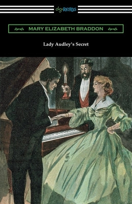Lady Audley's Secret by Braddon, Mary Elizabeth