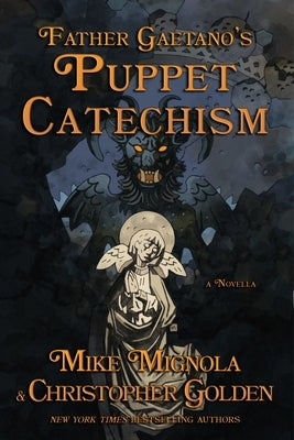 Father Gaetano's Puppet Catechism by Golden, Christopher