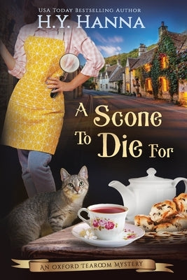 A Scone To Die For (LARGE PRINT): Oxford Tearoom Mysteries - Book 1 by Hanna, H. y.