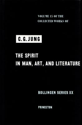 Collected Works of C. G. Jung, Volume 15: Spirit in Man, Art, and Literature by Jung, C. G.