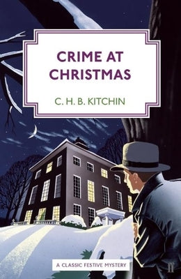 Crime at Christmas by Kitchin, C. H. B.