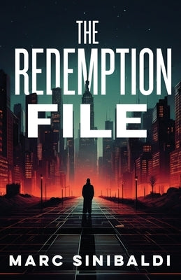 The Redemption File by Sinibaldi, Marc