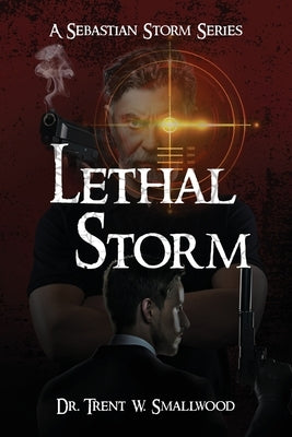 Lethal Storm by Smallwood, Trent W.