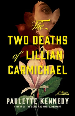 The Two Deaths of Lillian Carmichael by Kennedy, Paulette