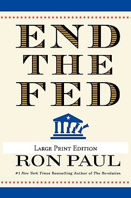 End the Fed by Paul, Ron