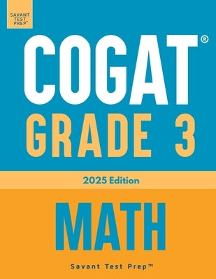 COGAT Grade 3 Math: Three Practice Tests - Level 9 by Prep, Savant Test