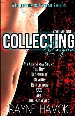 Collecting Rayne: Volume One by Havok, Rayne