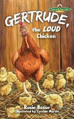 Gertrude, the LOUD Chicken by Bosse, Rosie