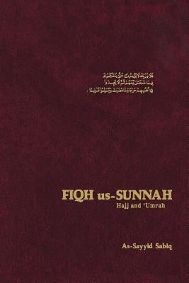 Fiqh Us Sunnah: Hajj and Umrah by Sabiq, As-Sayid