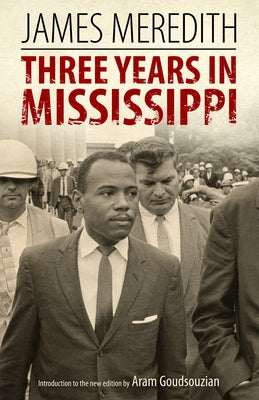 Three Years in Mississippi by Meredith, James