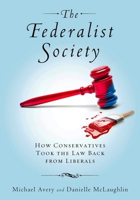 Federalist Society by Avery, Michael