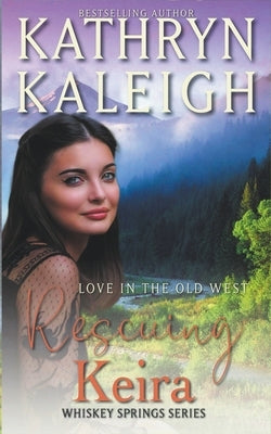 Rescuing Keira by Kaleigh, Kathryn