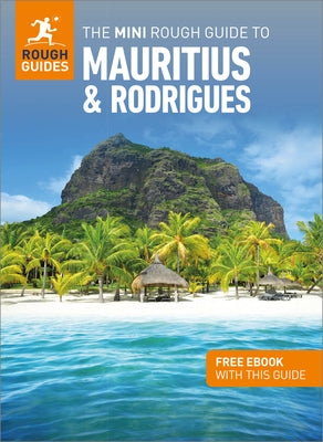 The Mini Rough Guide to Mauritius & Rodrigues: Travel Guide with eBook by Guides, Rough