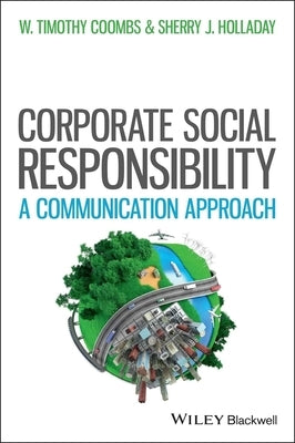 Managing Corporate Social Responsibility by Coombs, W. Timothy