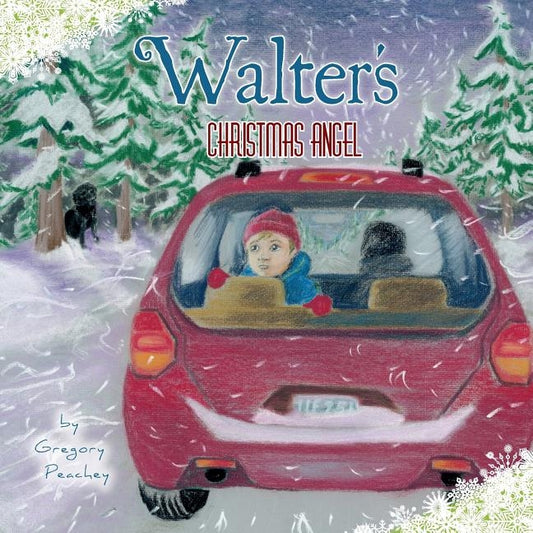 Walter's Christmas Angel by Peachey, Gregory