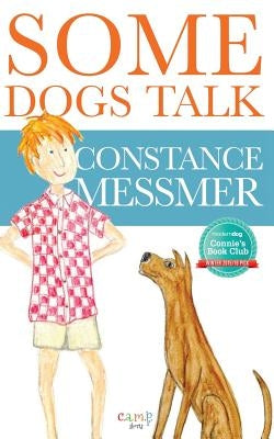 Some Dogs Talk by Messmer, Constance