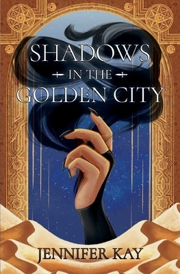 Shadows in the Golden City by Kay, Jennifer