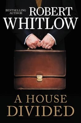 A House Divided by Whitlow, Robert