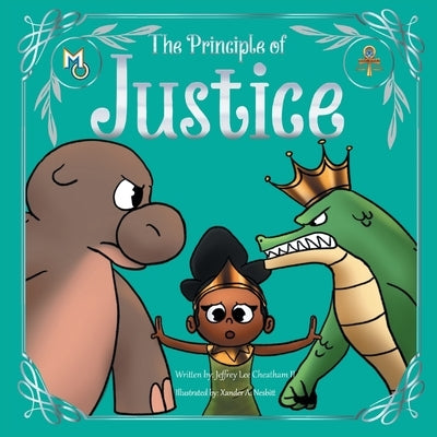 The Principle of Justice by Cheatham, Jeffrey