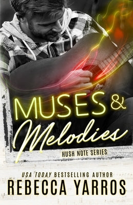 Muses and Melodies by Yarros, Rebecca