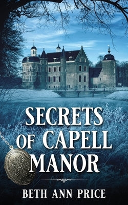 Secrets of Capell Manor by Price, Beth Ann