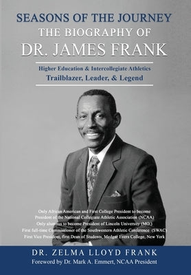 Seasons of the Journey: The Biography of Dr. James Frank by Frank, Zelma Lloyd