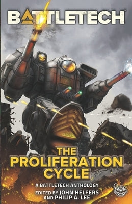 BattleTech: The Proliferation Cycle by Lee, Philip A.