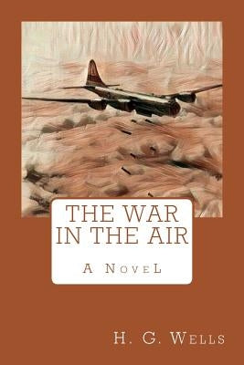 The War in the Air by Wells, Herbert George