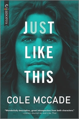 Just Like This: An Enemies to Lovers Romance by McCade, Cole