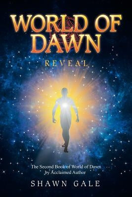 World of Dawn: Reveal by Gale, Shawn