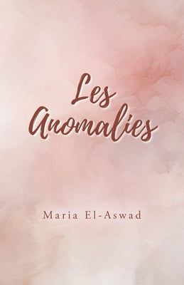 Les Anomalies by El-Aswad, Maria