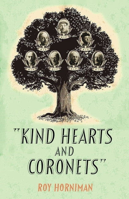 Kind Hearts and Coronets: Israel Rank by Horniman, Roy