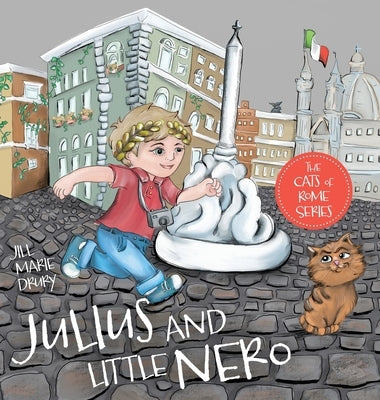 Julius and Little Nero by Drury, Jill Marie