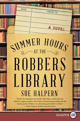 Summer Hours at the Robbers Library by Halpern, Sue