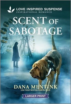 Scent of Sabotage by Mentink, Dana