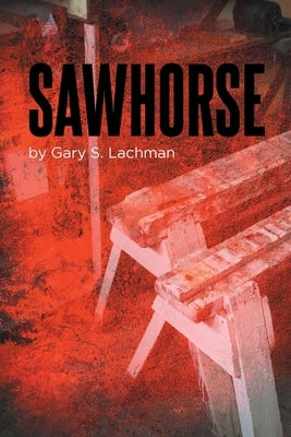 Sawhorse by Lachman, Gary S.