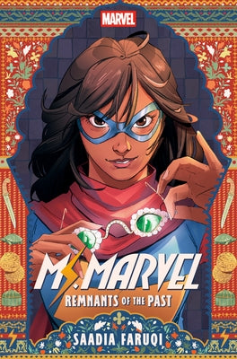 Ms. Marvel: Remnants of the Past by Faruqi, Saadia