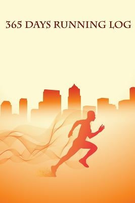 365 Days Running Log by Wright, Jerry