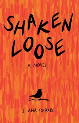 Shaken Loose by Debare, Ilana