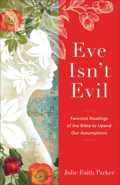 Eve Isn't Evil by Parker, Julie Faith